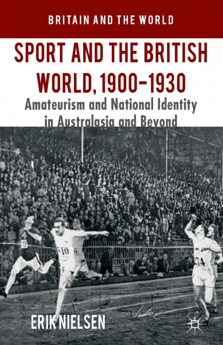 Sport and the British World, 1900-1930