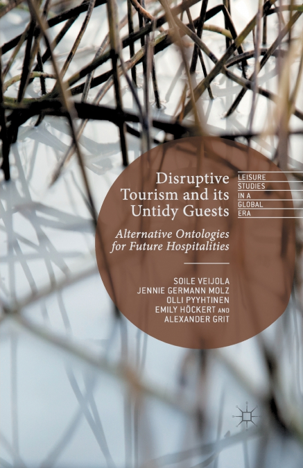 Disruptive Tourism and its Untidy Guests