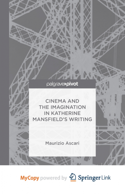Cinema and the Imagination in Katherine Mansfield’s Writing