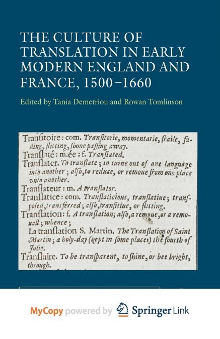 The Culture of Translation in Early Modern England and France, 1500-1660