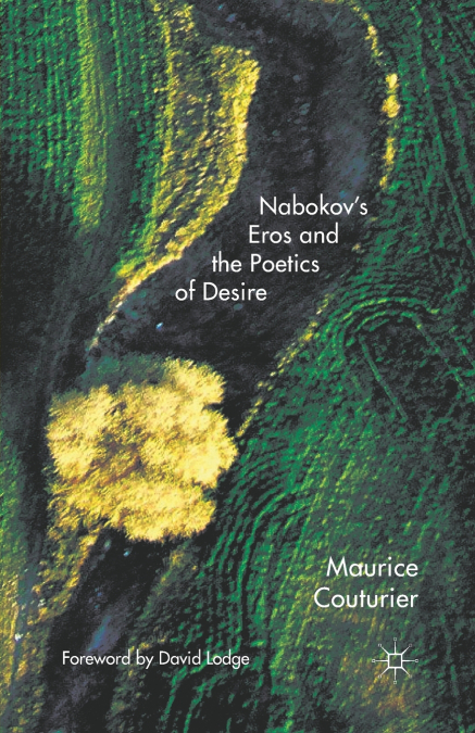 Nabokov’s Eros and the Poetics of Desire