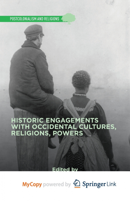 Historic Engagements with Occidental Cultures, Religions, Powers
