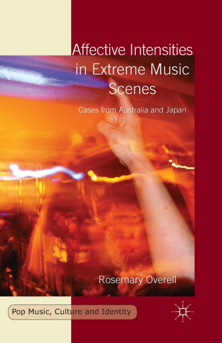 Affective Intensities in Extreme Music Scenes