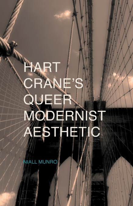 Hart Crane’s Queer Modernist Aesthetic