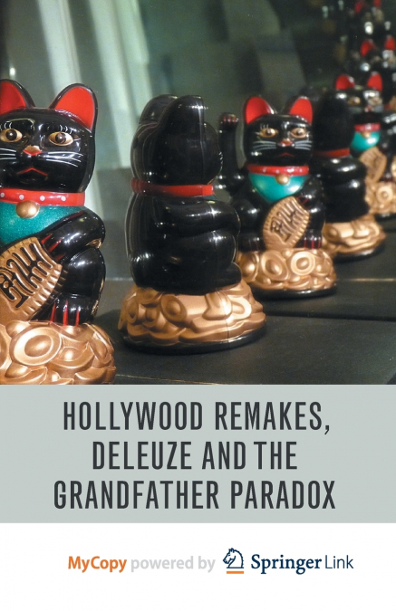 Hollywood Remakes, Deleuze and the Grandfather Paradox