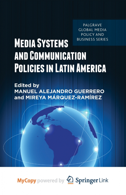 Media Systems and Communication Policies in Latin America