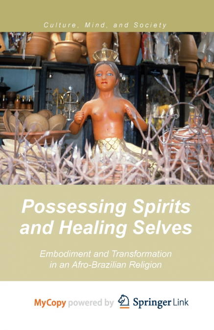 Possessing Spirits and Healing Selves