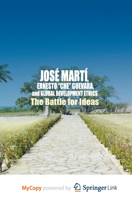José Martí, Ernesto 'Che' Guevara, and Global Development Ethics