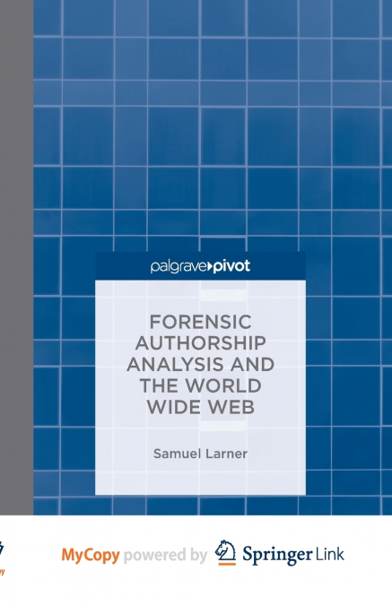 Forensic Authorship Analysis and the World Wide Web