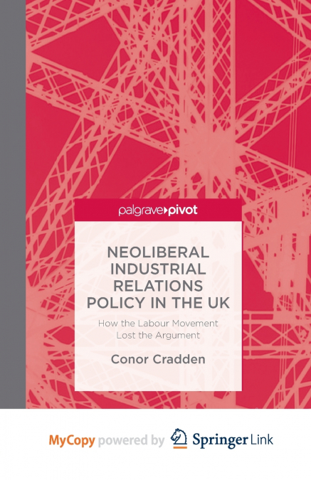 Neoliberal Industrial Relations Policy in the UK