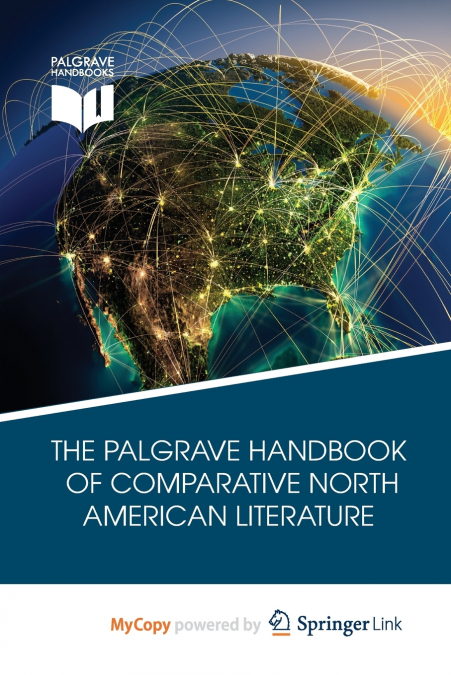 The Palgrave Handbook of Comparative North American Literature