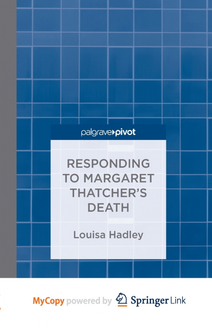 Responding to Margaret Thatcher’s Death