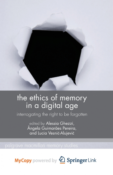 The Ethics of Memory in a Digital Age