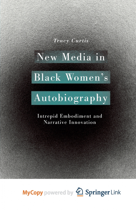 New Media in Black Women’s Autobiography