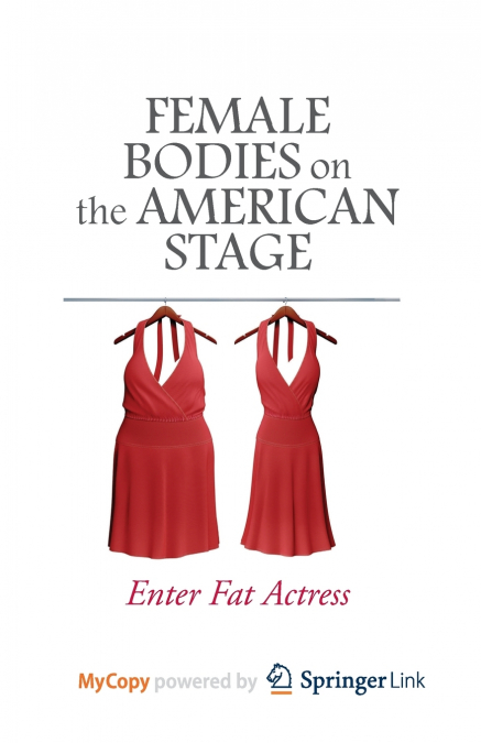 Female Bodies on the American Stage
