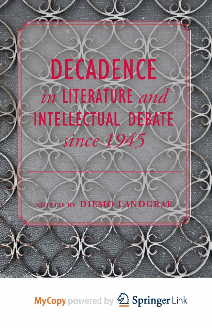 Decadence in Literature and Intellectual Debate since 1945