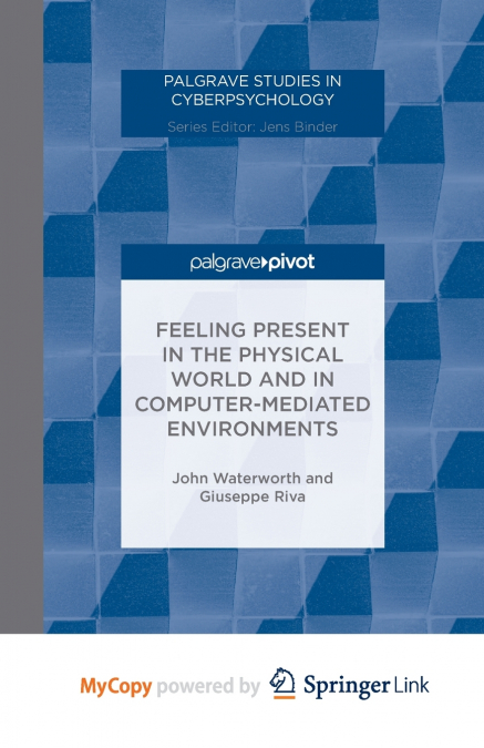 Feeling Present in the Physical World and in Computer-Mediated Environments