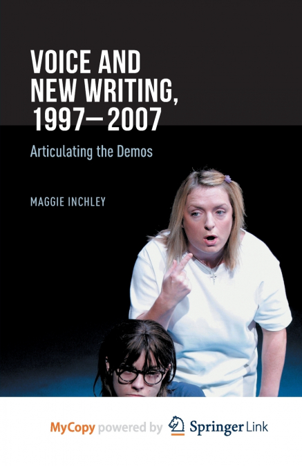 Voice and New Writing, 1997-2007