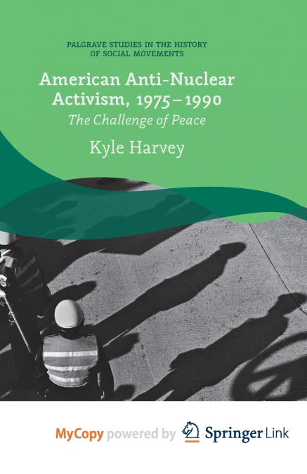 American Anti-Nuclear Activism, 1975-1990
