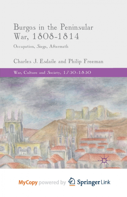 Burgos in the Peninsular War, 1808-1814