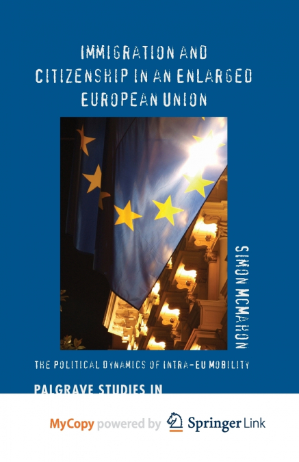 Immigration and Citizenship in an Enlarged European Union