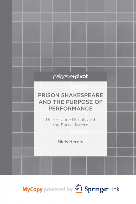 Prison Shakespeare and the Purpose of Performance
