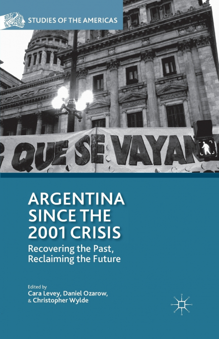 Argentina Since the 2001 Crisis