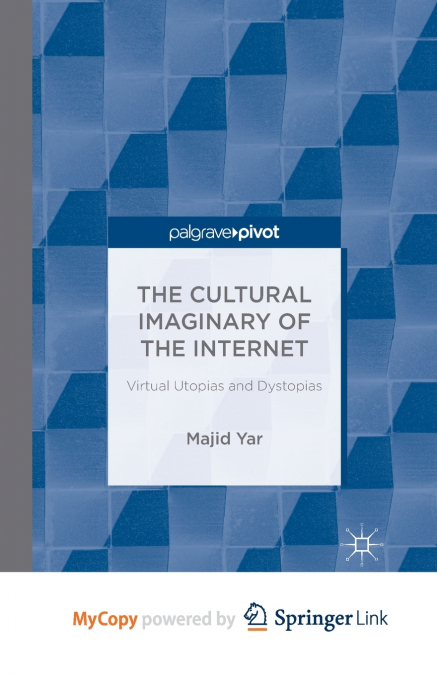 The Cultural Imaginary of the Internet