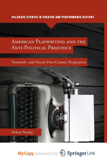American Playwriting and the Anti-Political Prejudice