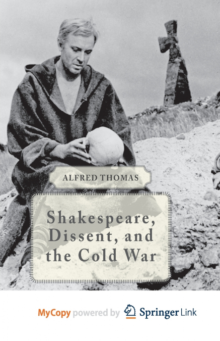 Shakespeare, Dissent and the Cold War