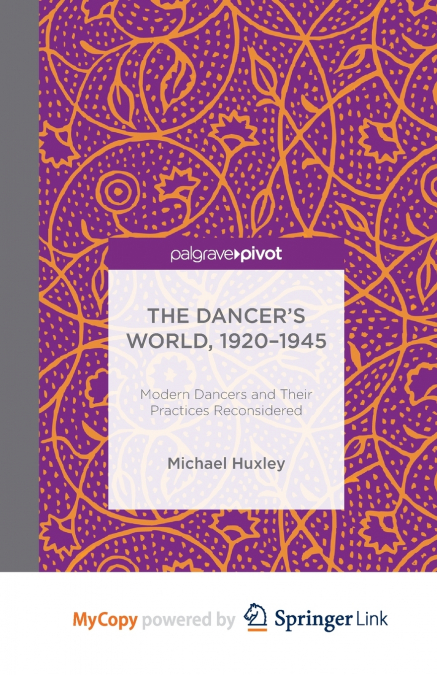 The Dancer’s World, 1920 - 1945