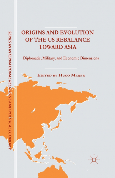 Origins and Evolution of the US Rebalance toward Asia