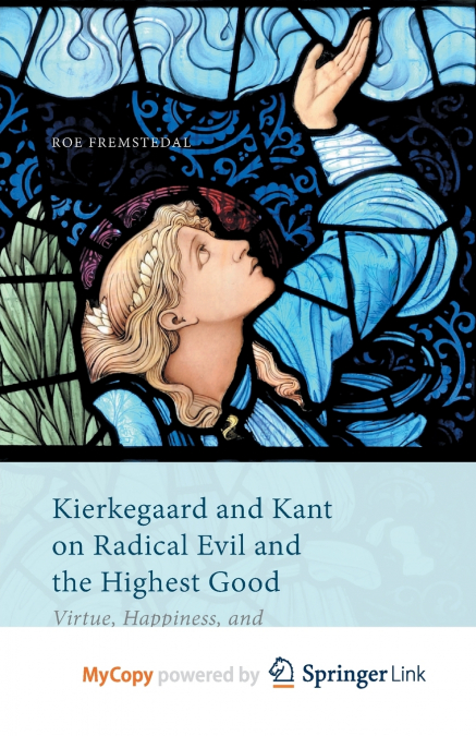 Kierkegaard and Kant on Radical Evil and the Highest Good