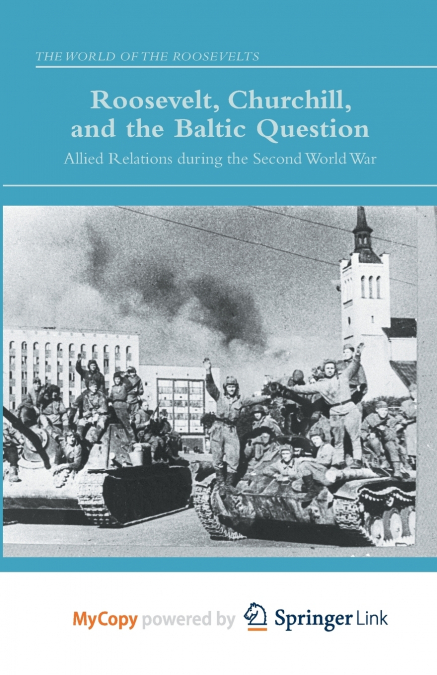 Roosevelt, Churchill, and the Baltic Question