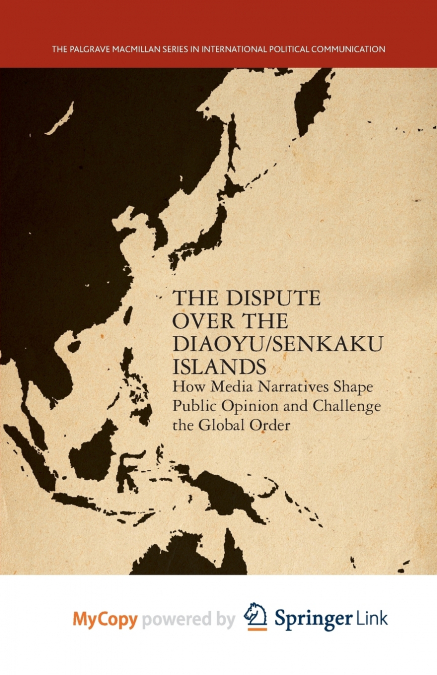 The Dispute Over the Diaoyu/Senkaku Islands