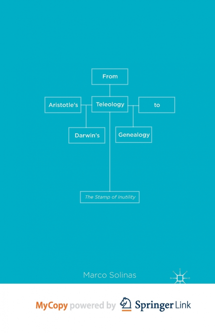From Aristotle’s Teleology to Darwin’s Genealogy