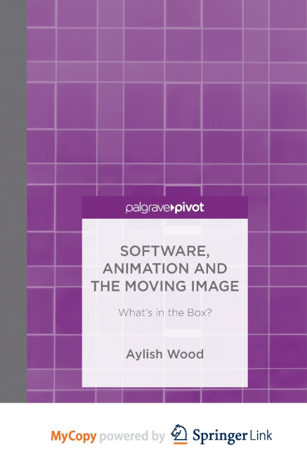 Software, Animation and the Moving Image