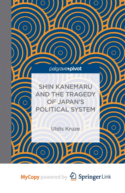 Shin Kanemaru and the Tragedy of Japan’s Political System