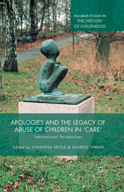 Apologies and the Legacy of Abuse of Children in ’Care’