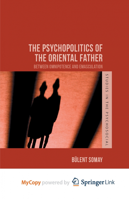 The Psychopolitics of the Oriental Father