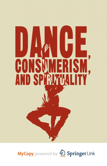 Dance, Consumerism, and Spirituality