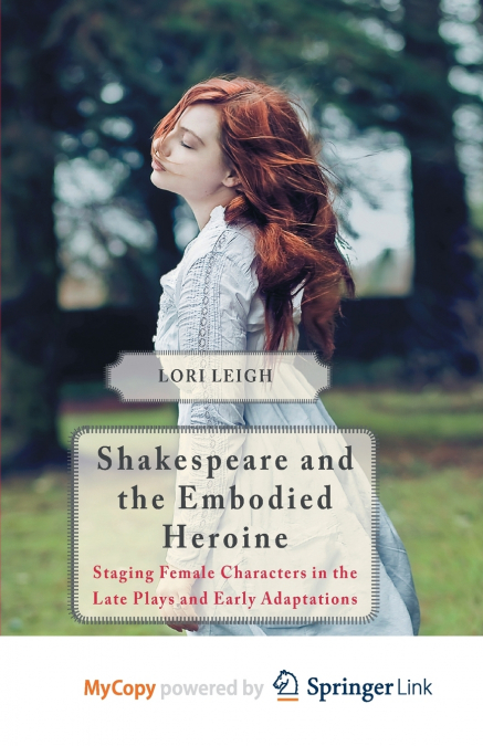 Shakespeare and the Embodied Heroine