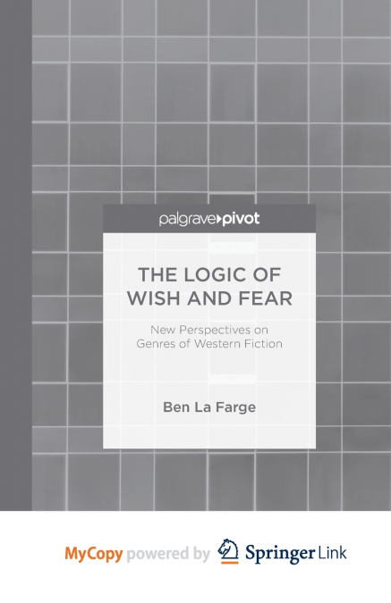The Logic of Wish and Fear