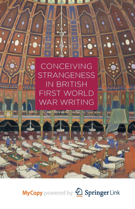 Conceiving Strangeness in British First World War Writing