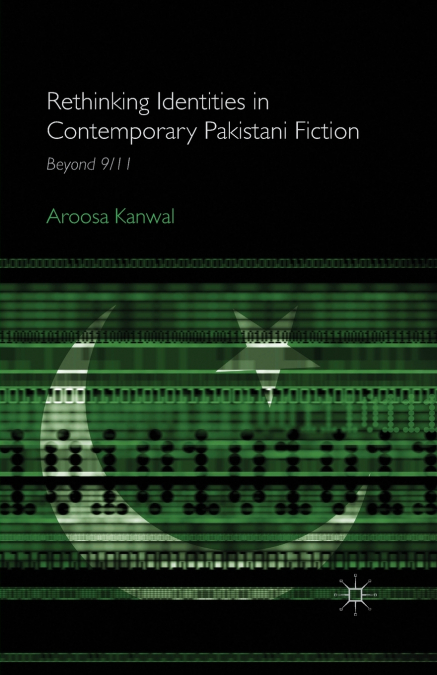 Rethinking Identities in Contemporary Pakistani Fiction