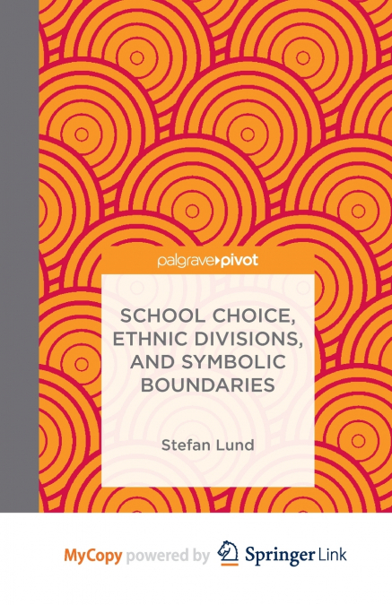School Choice, Ethnic Divisions, and Symbolic Boundaries