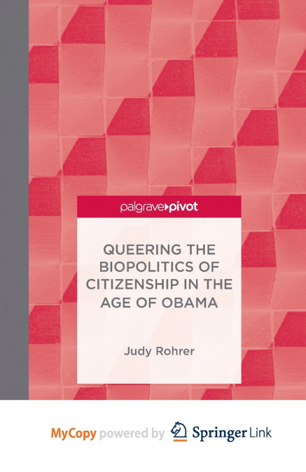 Queering the Biopolitics of Citizenship in the Age of Obama