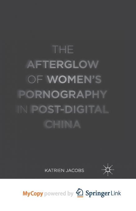 The Afterglow of Women’s Pornography in Post-Digital China