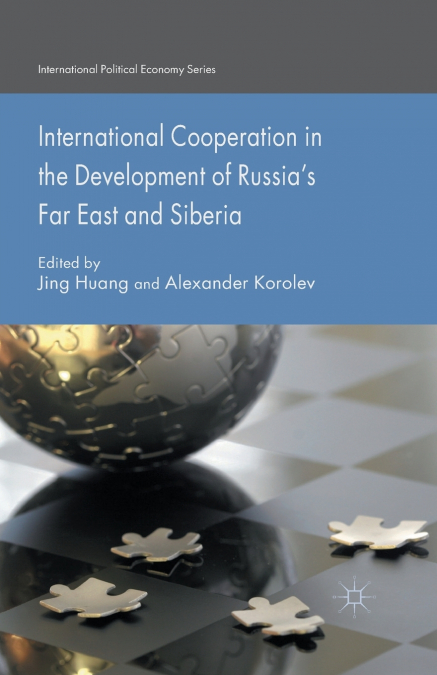 International Cooperation in the Development of Russia’s Far East and Siberia