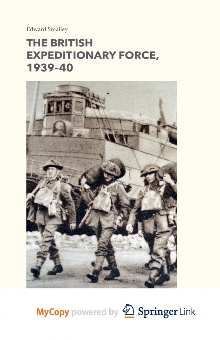 The British Expeditionary Force, 1939-40